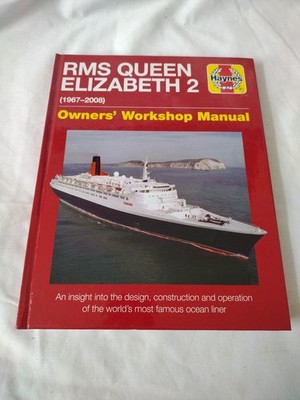 Qe2 - Queen Elizabeth 2: 1967-2008 (Haynes Manuals): An insi... by Stephen Payne