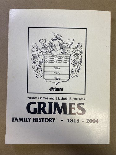 Grimes Family History 1813-2004 (SIGNED AND NUMBERED COPY) - Picture 6 of 6