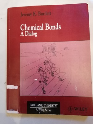 Chemical Bonds: A Dialog by J. K. Burdett Taschenbuch