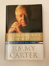 Jimmy Carter Signed 1st Edition “We Can Have Peace In The Holy Land” HC (2009)