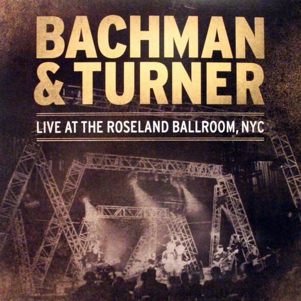 Bachman & Turner Live At The Roseland Ballroom 2 CD