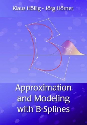 Approximation and Modeling with B-Splines (Applied Math - Paperback NEW Klaus Ho