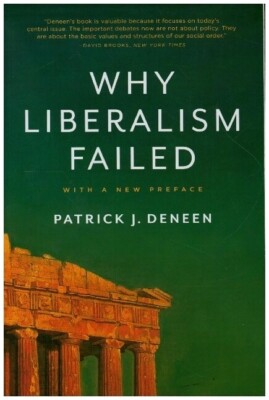 Why Liberalism Failed | Patrick J. Deneen | englisch