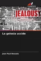 Jean Paul Bessala | La Gelosia Uccide | Taschenbuch | Italienisch (2023)