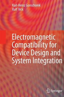 Electromagnetic Compatibility for Device Design and System Integration Karl ...
