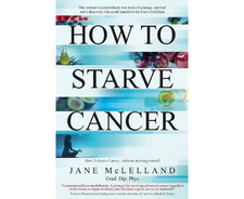 How to Starve Cancer Without Starving Yourself 1st Ed Jane McLelland Freeship AU