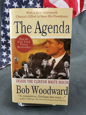 The Agenda : Inside the Clinton White House by Bob Woodward (1995, Mass ...
