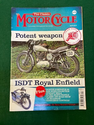 THE CLASSIC MOTORCYCLE APR 2010 ISDT ROYAL ENFIELD NORTON DOMINATOR 99 KEN HOWE
