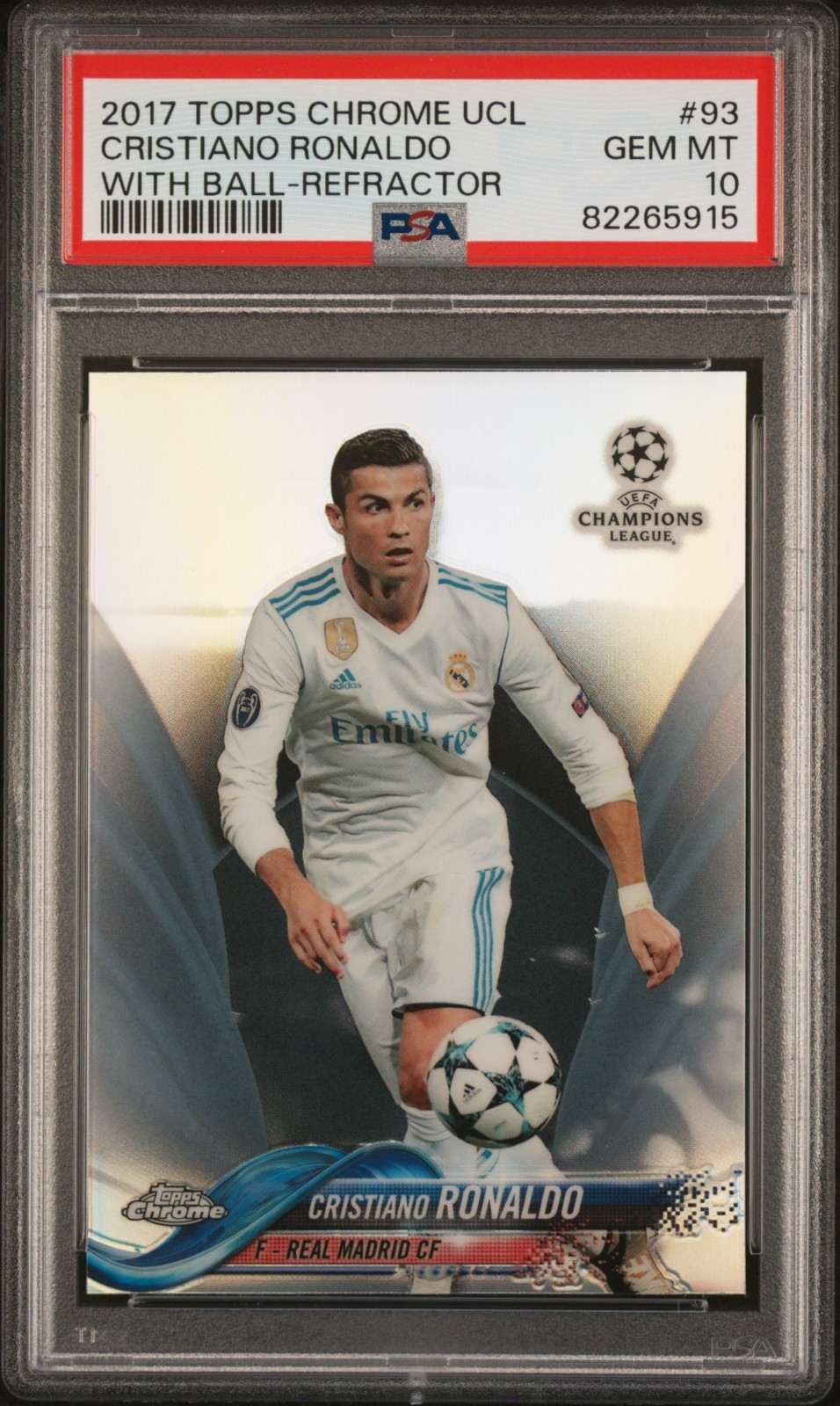 2017 TOPPS CHROME UEFA UCL REFRACTOR #93 CRISTIANO RONALDO WITH BALL PSA 10