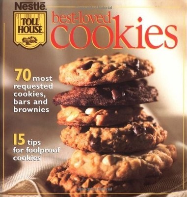 Nestle Toll House Best-Loved Cookies - hardcover Nestle Toll House