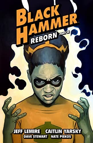 Black Hammer Volume 7: Reborn Part Three by Jeff Lemire 9781506720159 NEW - Image 2