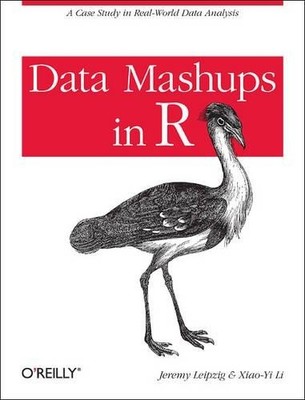 Jeremy Leipzig Data Mashups in R (Taschenbuch) REAL TIME BOOKS (US IMPORT)