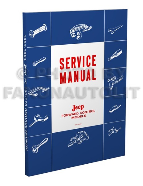 Jeep FC 150 170 Shop Manuell 1957 1958 1959 1960 1961 1962 1963 1964 VorwäRts-image