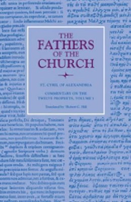 Commentary on the Twelve Prophets, Volume 3 by St. Cyril of Alexandria (English)