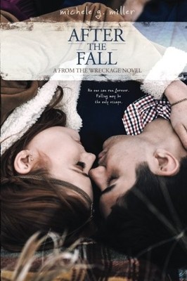 AFTER THE FALL: A FROM THE WRECKAGE NOVEL (VOLUME 4) By Michele G. Miller *NEW*