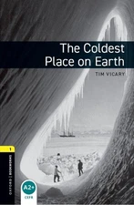 Oxford Bookworms Library: Level 1: The Coldest Place on Earth - 9780194789035