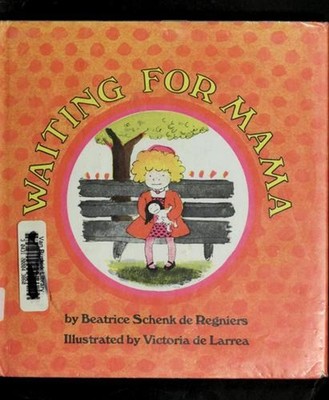 Waiting for Mama Hardcover Beatrice Schenk De Regniers