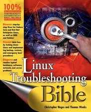 Linux Troubleshooting Bible by Negus