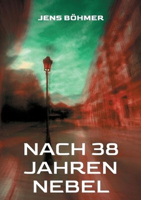 Nach 38 Jahren Nebel by Jens B?hmer (German) Paperback Book