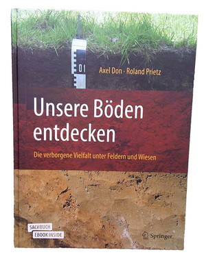 Dr. Axel Don + Roland Prietz - Unsere Böden entdecken Felder und Wiesen NP: 32  