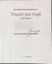 VINCENT VAN GOGH. 150 LETTERE AA.VV. LINEA D'OMBRA 2011  BROSSURA