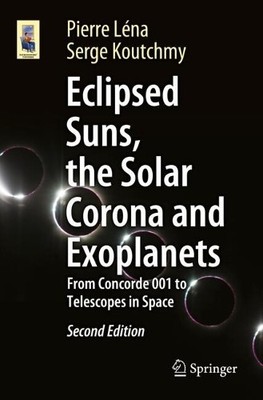 Eclipsed Suns, the Solar Corona and Exoplanets - 9783031921988