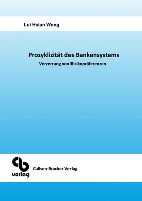 Lui Hsian Wong | Prozyklizität des Bankensystems Verzerrung von...