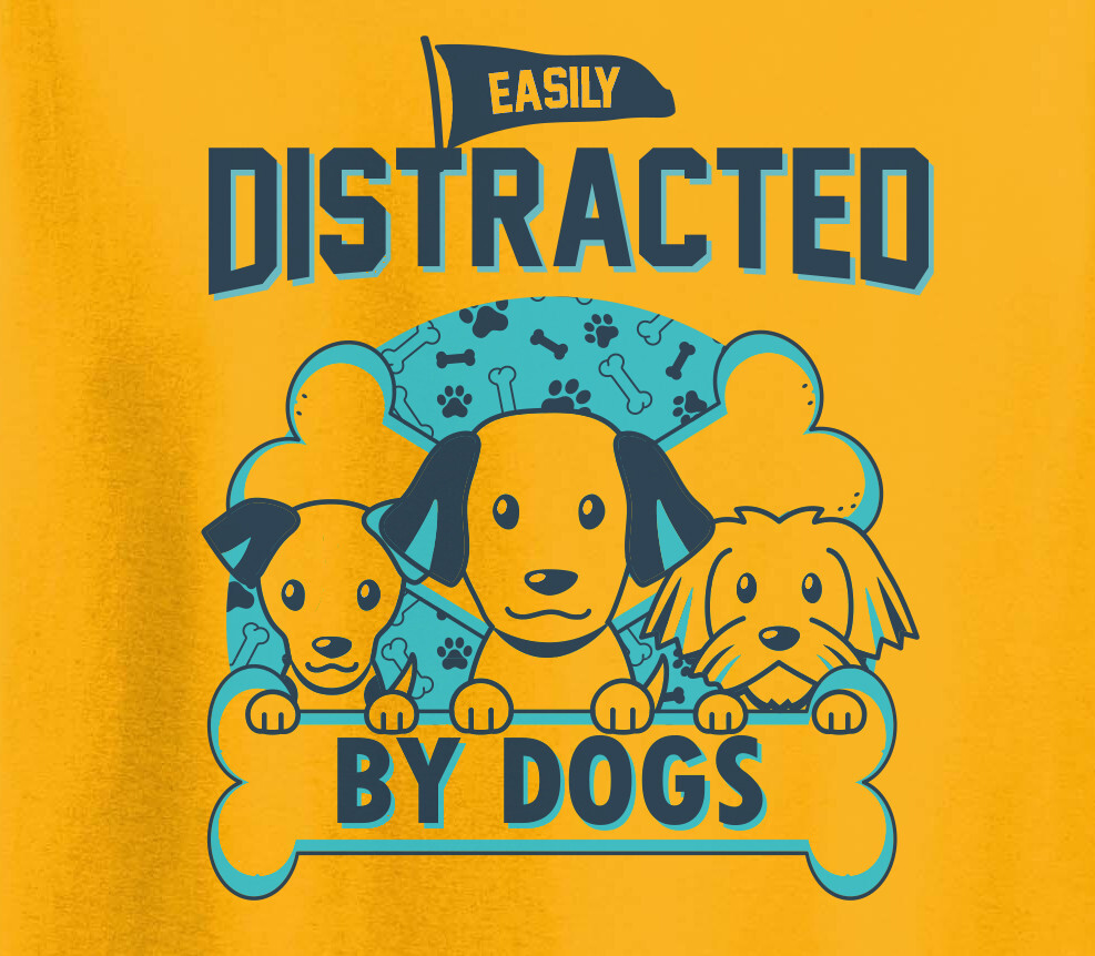 ALTRA Easily Distracted by dogs tshirt funny dog dad mom Tell Your Dog I Said Hi shirt