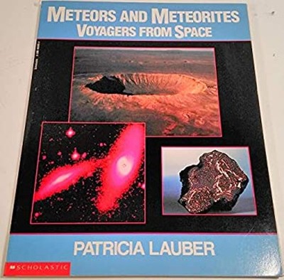 Meteors and Meteorites Voyagers From Space. Patricia. Lauber