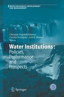 Water Institutions: Policies, Performance And Prospects Cecilia Tortajada