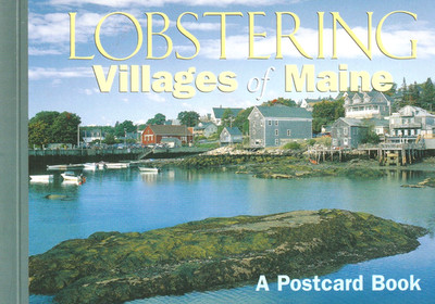 Lobstering Villages Of Maine: A Book of 20 Postcards, Globe Pequot Press