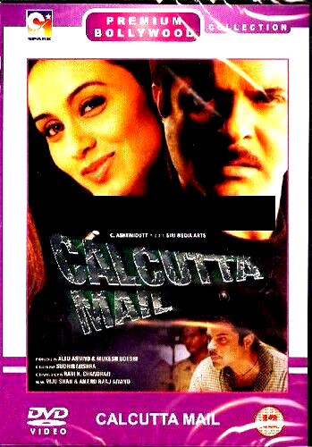 CALCUTTA MAIL - ANIL KAPOOR - RANI MUKHERJI - NEW BOLLYWOOD DVD - FREE UK POST