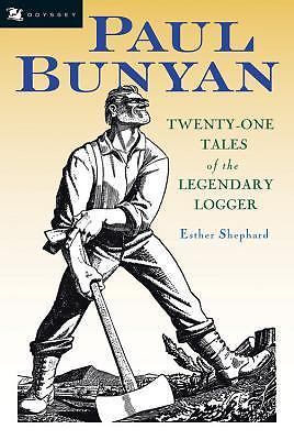 Paul Bunyan: Twenty-One Classic Folk Tal- 0152058575, paperback, Esther Shephard