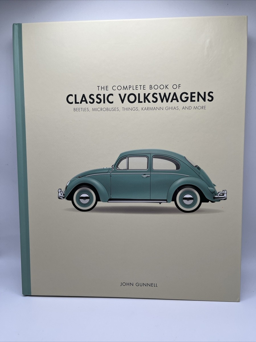 洋書 CLASSIC VOLKSWAGENS The Complete Book Of Classic Volkswagens by John Gunnell
