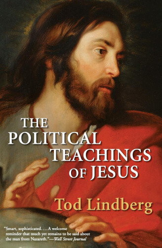 Thumbnail - The Political Teachings Of Jesus, By Todd Lindberg