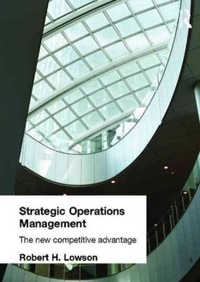 Strategic Operations Management : The New Competitive Advantage, Paperback by...