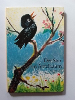 Der Star im Apfelbaum - Edith Bergner/Ingeborg Meyer-Rey - sehr gut