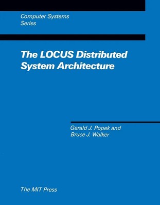 Gerald J. Popek | The LOCUS Distributed System Architecture | Taschenbuch (2003)