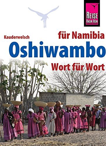 Reise Know-How Sprachfuhrer Oshiwambo - Wort fu, Ndengu, Ndengu Paperback*.