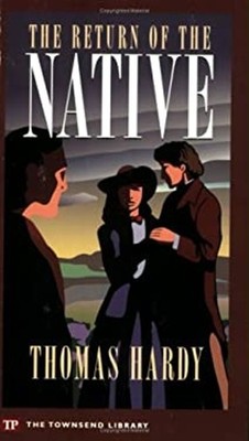The Return of the Native Townsend Library Edition Thomas Hardy