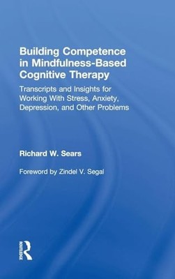 Building Competence in Mindfulness-Based Cognitive Therapy: Transcripts and Ins