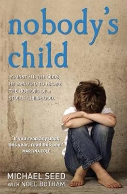 Nobodys Child: Against All the Odds, He Managed to Escape the Horrors of a Stole