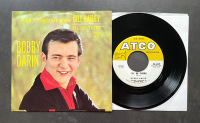 7'' Bobby Darin - I'll Be There / Bill Bailey - US ATCO w/ Pic