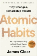 Atomic Habits : An Easy and Proven Way to Build Good Habits and B