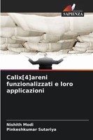 Nishith Modi (U. A.) | Calix 4 Areni Funzionalizzati E Loro Applicazioni | Buch