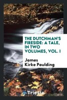 James Kirke Paulding | The Dutchman's Fireside | Taschenbuch | Englisch (2017)