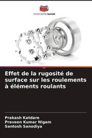 Prakash Katdare (U. A.) | Effet De La Rugosité De Surface Sur Les Roulements...
