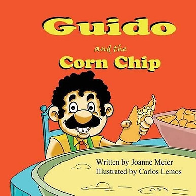 Guido and the Corn Chip By Joanne Meier - New Copy - 9781936352029
