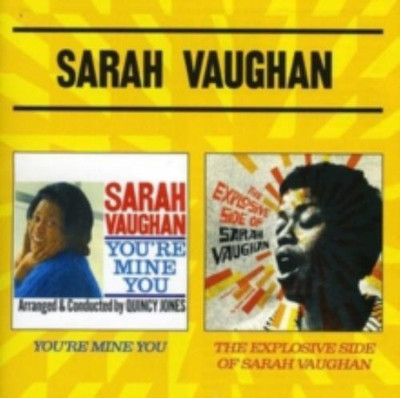SARAH VAUGHAN: YOURE MINE YOU/THE EXPLOSIVE SIDE OF SARAH VAUGH - CD *BRAND NEW*