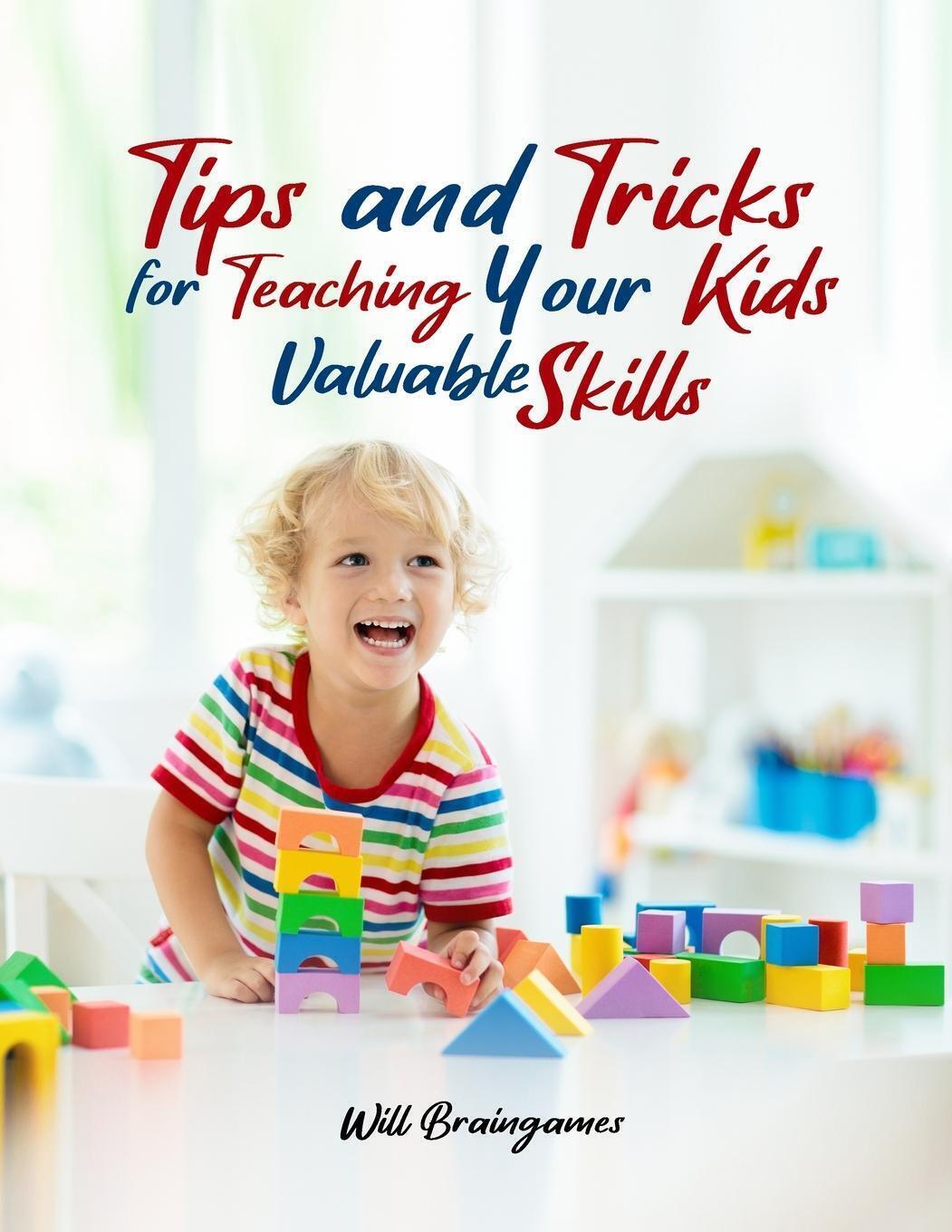 Thumbnail - Tips And Tricks For Teaching Your Kids Valuable Skills Will Braingames